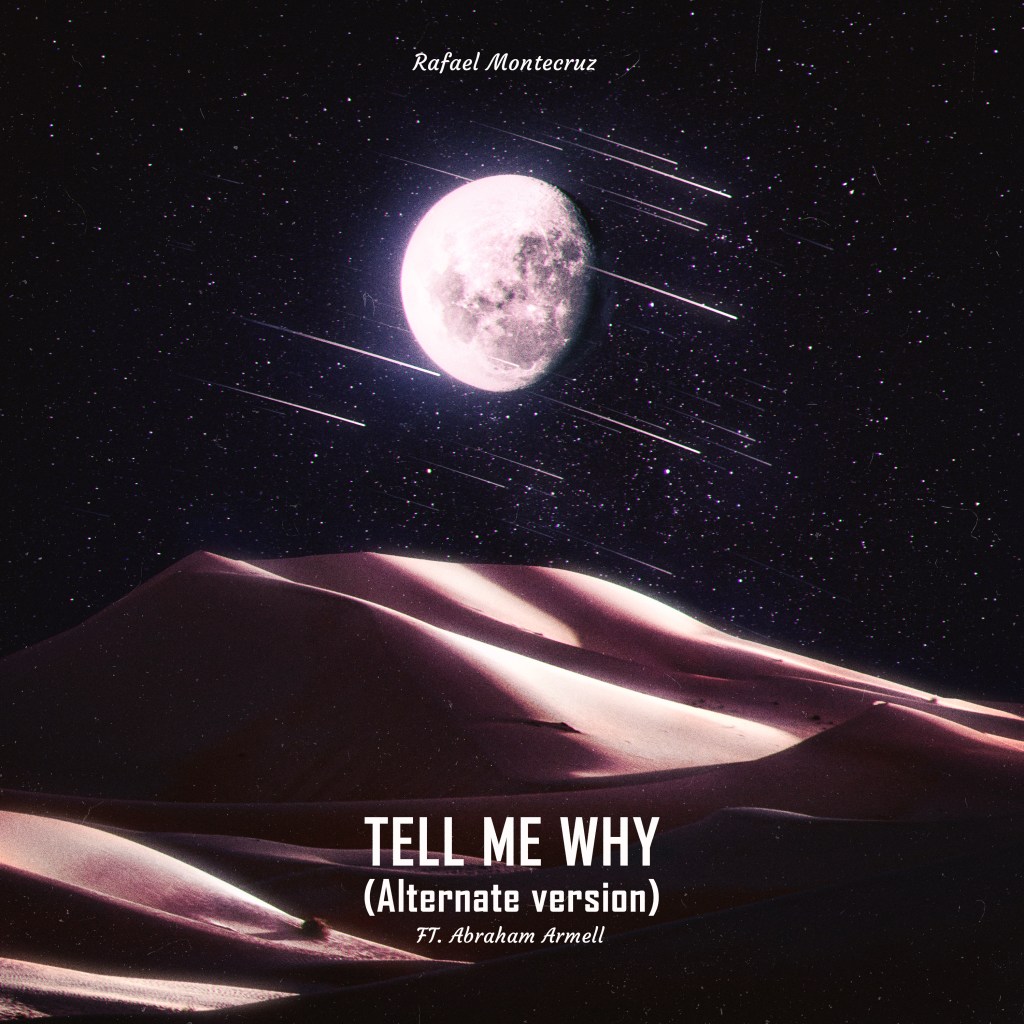 Desert landscape at night with a large pale pink moon and shooting stars, featuring the song title "Tell Me Why" (Alternate version) and artist name.