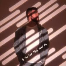 Do You Ever Think About Me Cover